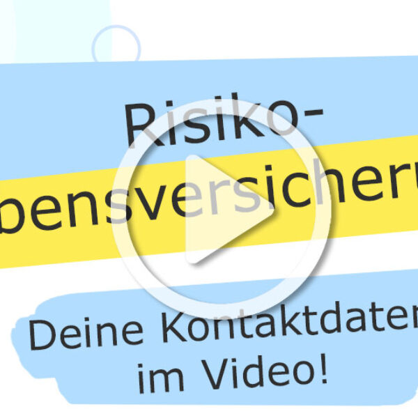 Risikolebensversicherung Erklärvideo mit Kontaktdaten