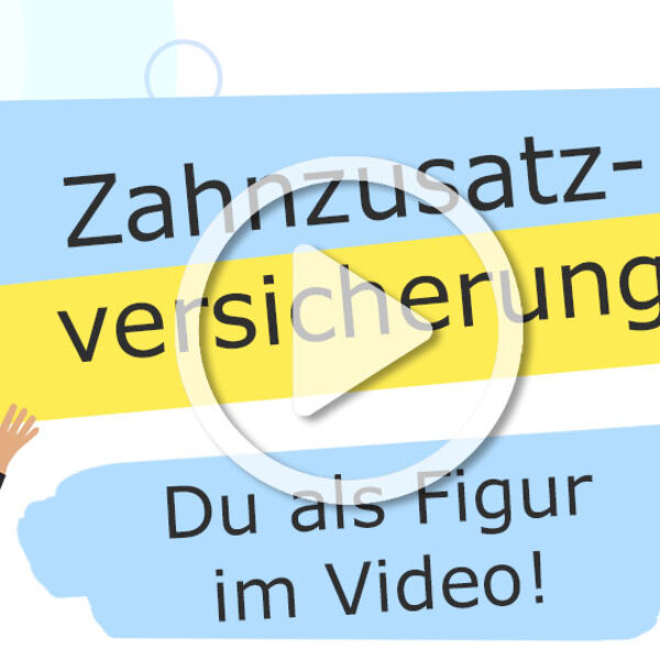 Zahnzusatzversicherung Erklärvideo mit eigener Figur